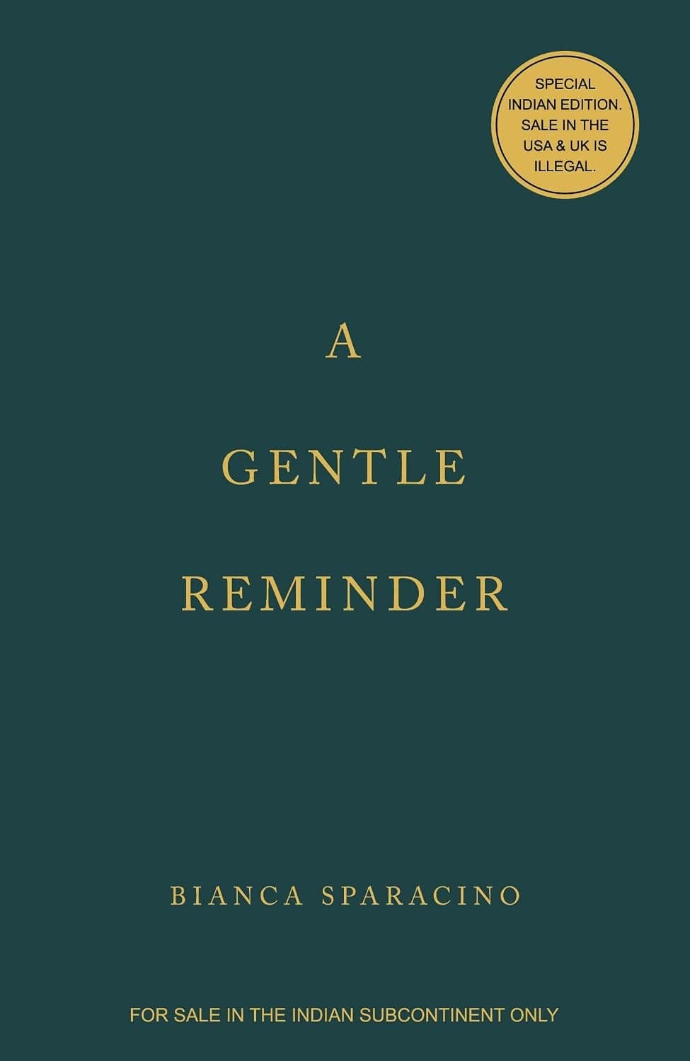 A Gentle Reminder – Bianca Sparacino