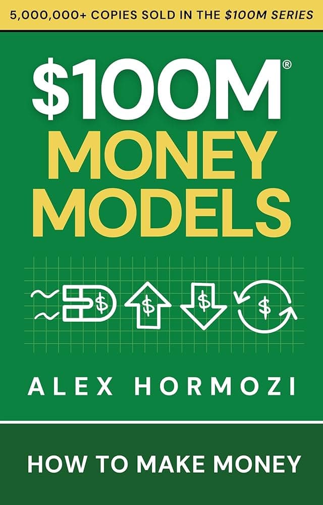 $100M Money models - Alex Hormozi | Développement Personnel | Librairie Riwaya Maroc